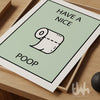 have a nice poop toilet print