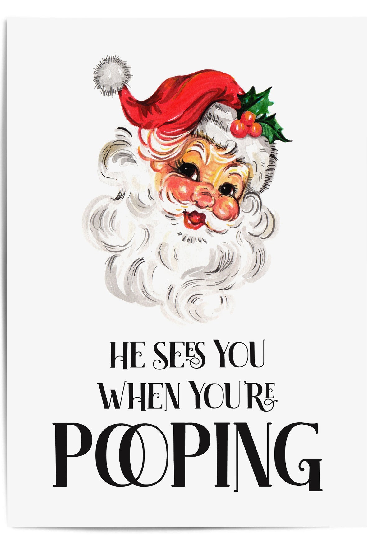 He Sees You When You're Pooping Christmas bathroom printable with vintage Santa illustration and decorative black typography