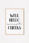 well hello sweet cheeks prints