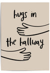 Hugs in the Hallway' featuring illustrated arms reaching out on a soft beige background, perfect for family home décor