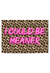 Pink leopard print wall art with bold typography reading “I Could Be Meaner”, displayed in a modern glam interior.