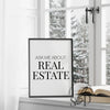 Ask Me About Real Estate, Realtor Gifts, Real Estate Quotes, Office Decor, Realtor office prints, realtor wall art, Real Estate Signs