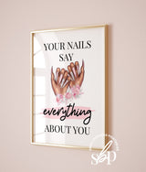 Your Nails Say Everything About You Wall Art | Nail Salon Printable | Digital Download