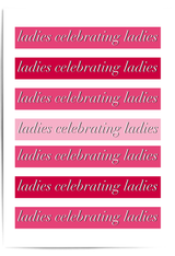 Ladies Celebrating Ladies Galentines Day wall art in pink with bold typography