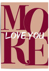 Love You More Burgundy & Tan Wall Art – Romantic Typography Print