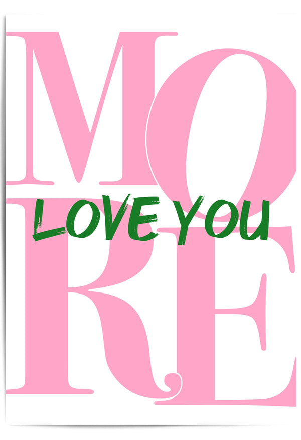 Love You More Pink and Green Wall Art Print – Romantic Typography Poster