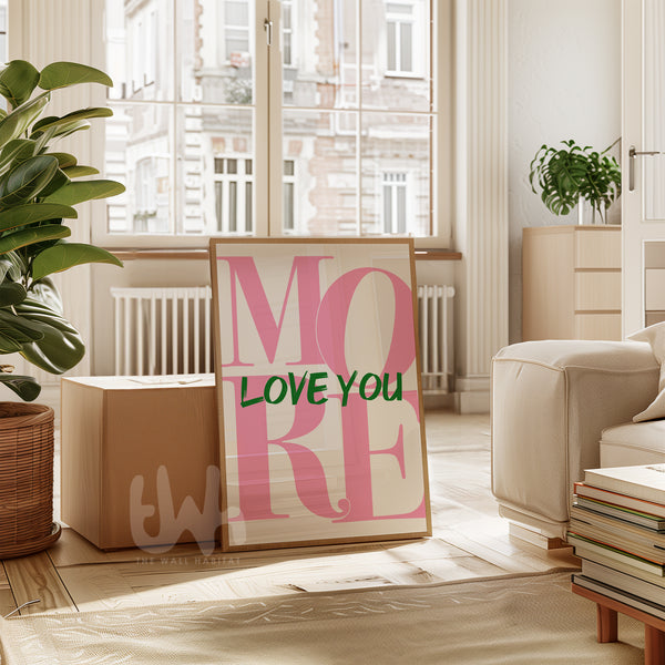 Love You More Pink and Green Wall Art Print – Romantic Typography Poster