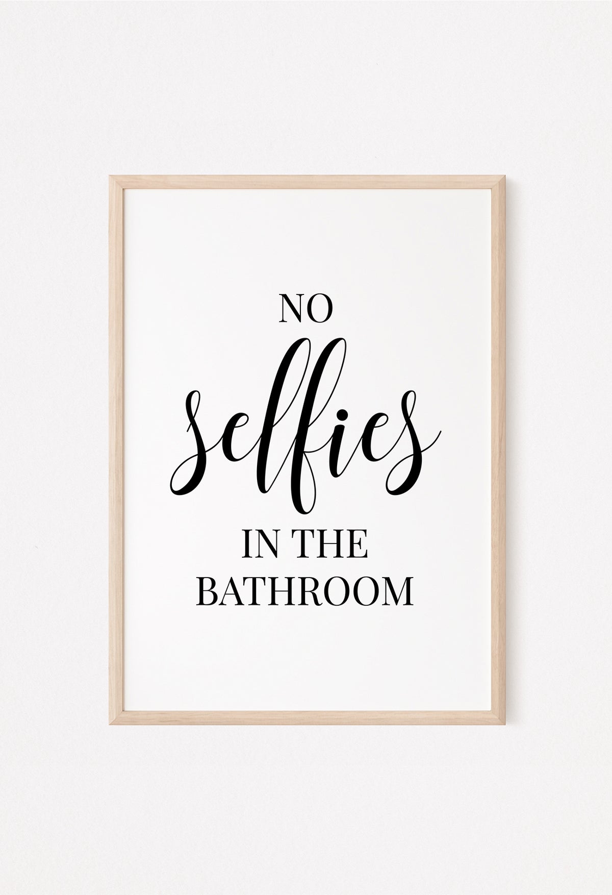 no selfies in the bathroom wall decor