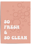 so fresh and so clean bathroom print