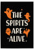 The Spirits Are Alive – Halloween Ghost Wall Art Print