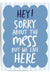 Funny blue wall art print with the phrase 'Sorry About the Mess' displayed in bold white text, perfect for modern living room décor