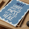 Sorry About the Mess – Funny Living Room Wall Art Print | Bold Blue Poster for Modern Home Décor