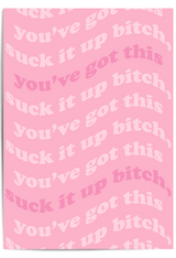 a pink motivational art print with “Suck it up bitch” and “You’ve got this” text.