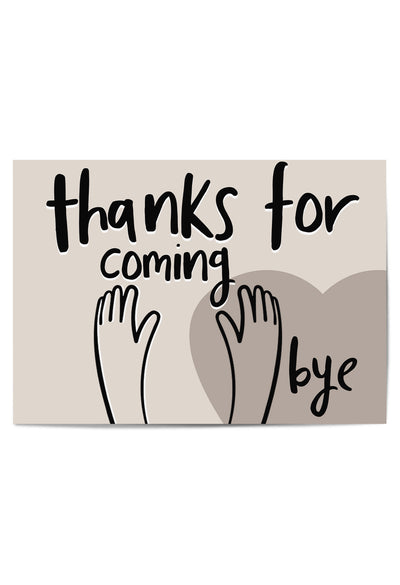 Neutral wall art print with black hand-lettered text reading 'Thanks for coming, bye' and waving hand illustrations over a taupe heart background