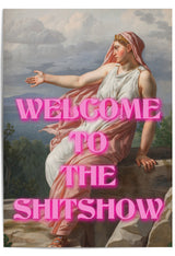 Funny wall art featuring a classical painting of a seated woman with bold neon pink text reading 'Welcome to the Sh*tshow' – a humorous twist on vintage art