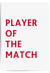 Player of the Match Football Print