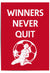Winners Never Quit Football Print